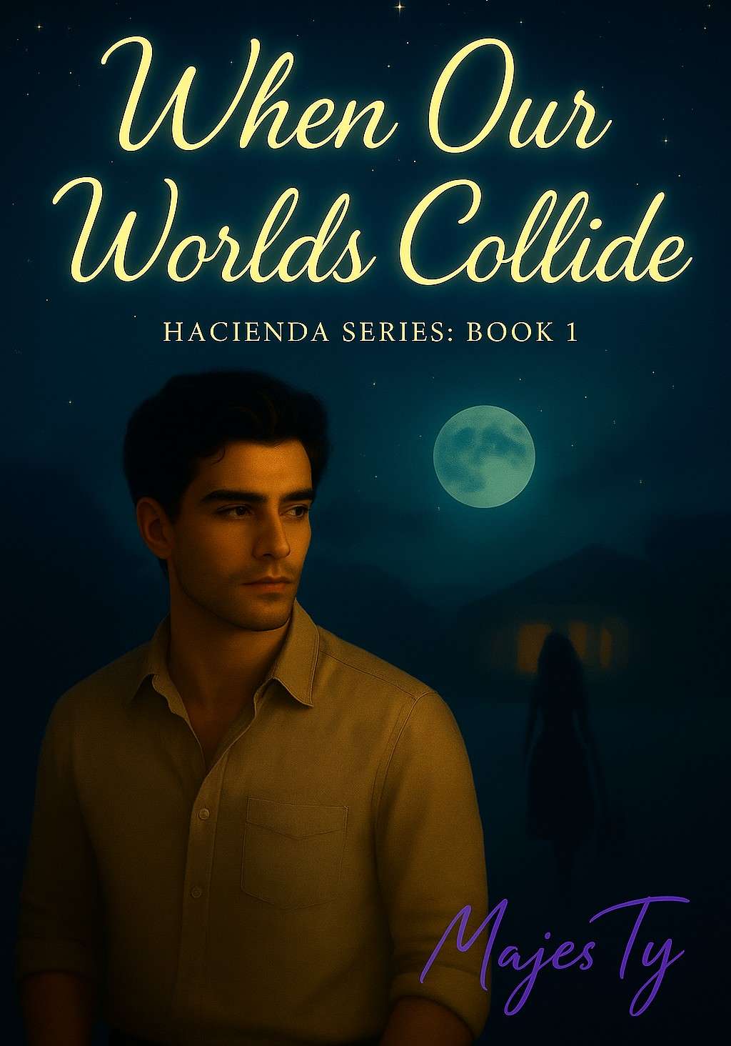 When Our Worlds Collide (Hacienda Series Book 1)