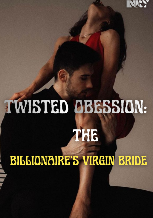 TWISTED OBESSION: THE BILLIONAIRE'S VIRGIN BRIDE