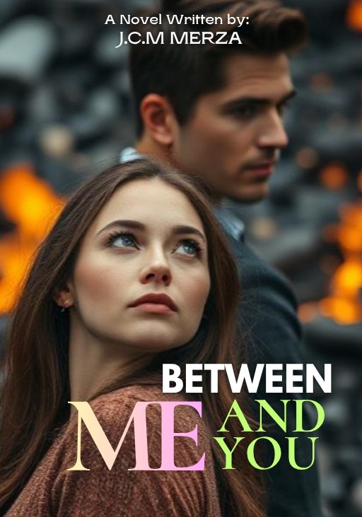 BETWEEN ME AND YOU
