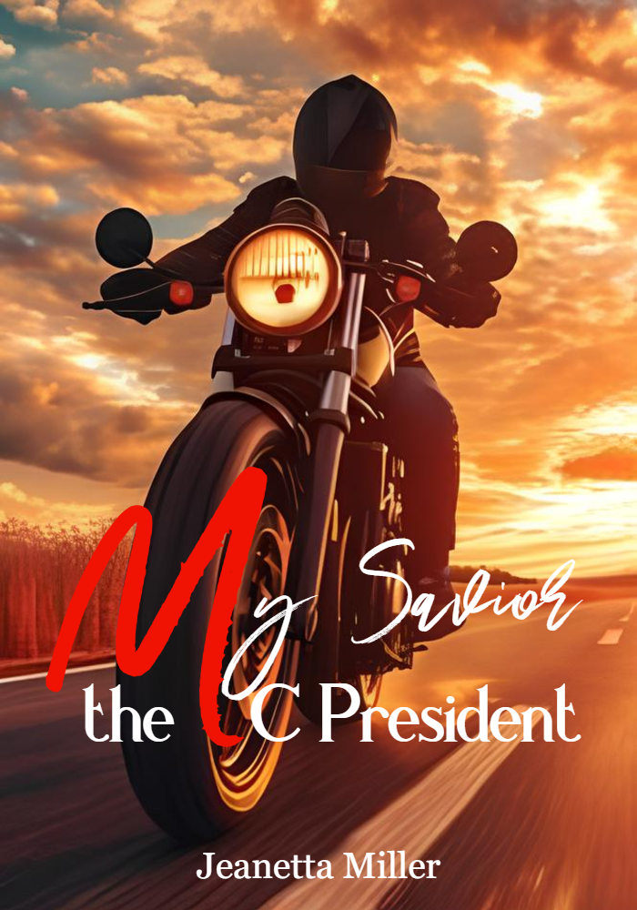 MY Savior the MC President.