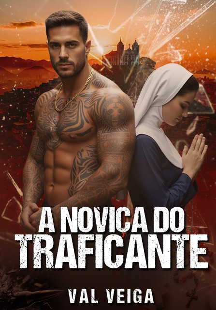 A NOVIÇA DO TRAFICANTE.