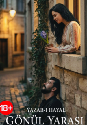 (Mahalle Kurgusu ) Gönül Yarası +18
