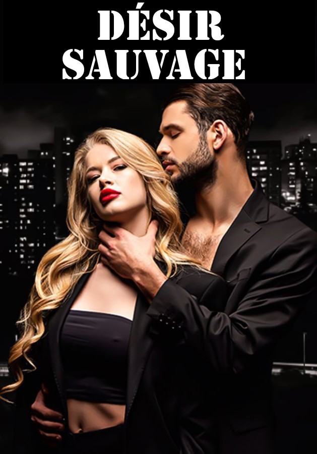 DÉSIR SAUVAGE