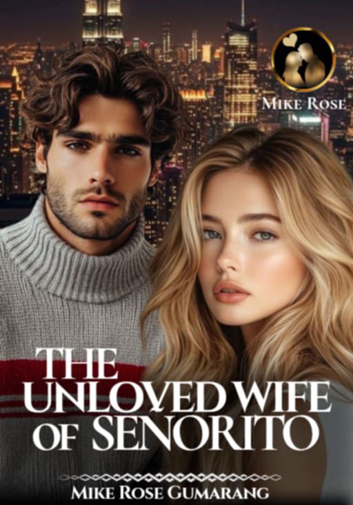 THE UNLOVED WIFE OF SEÑORITO