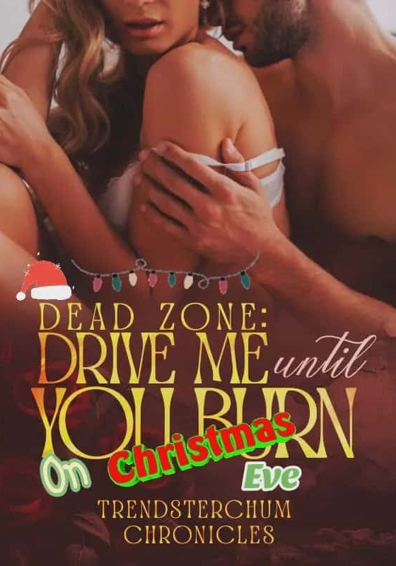 DEAD ZONE: Drive Me Until You Burn on Christmas Eve