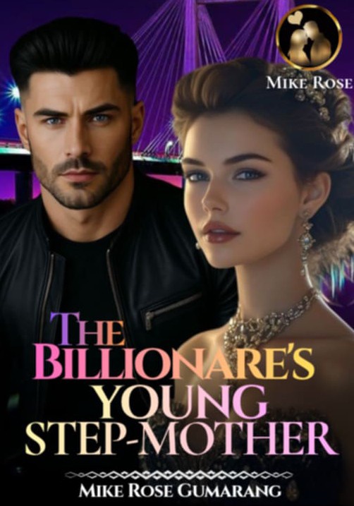 THE BILLIONAIRE'S YOUNG STEP-MOTHER