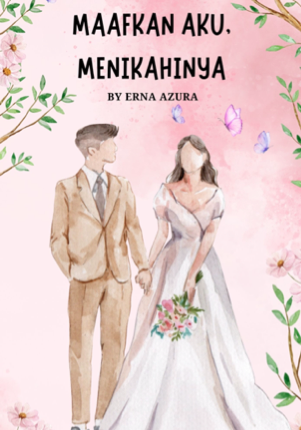 Maafkan Aku Menikahinya