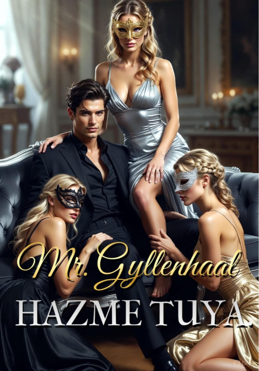 Mr. Gyllenhaal, Hazme tuya