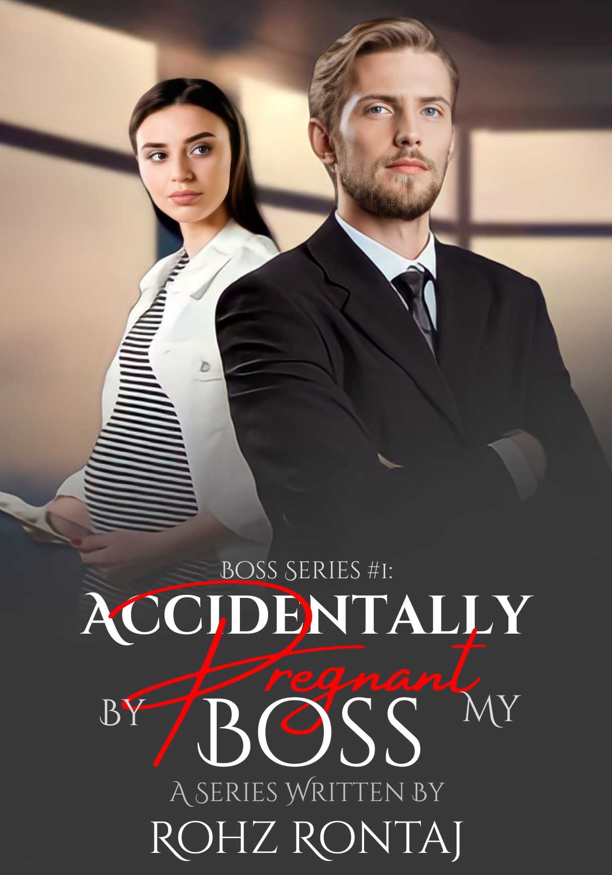 Accidentally Pregnant By My Boss (Boss Series #1)