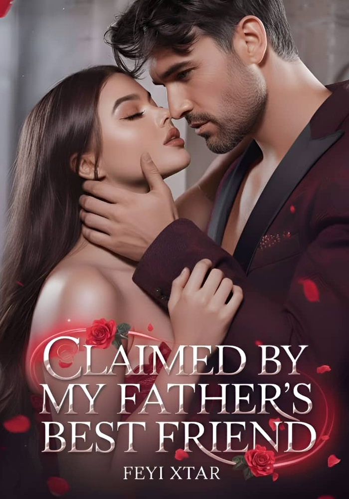 Claimed By My Father's Best Friend