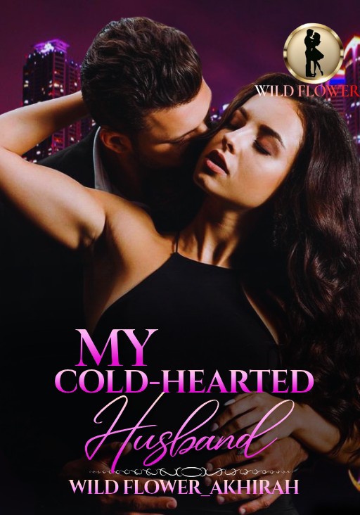 [CASTAÑEDA SERIES4] MY COLD HEARTED HUSBAND (ALP JHANLO CRAWFORD CASTAÑEDA)