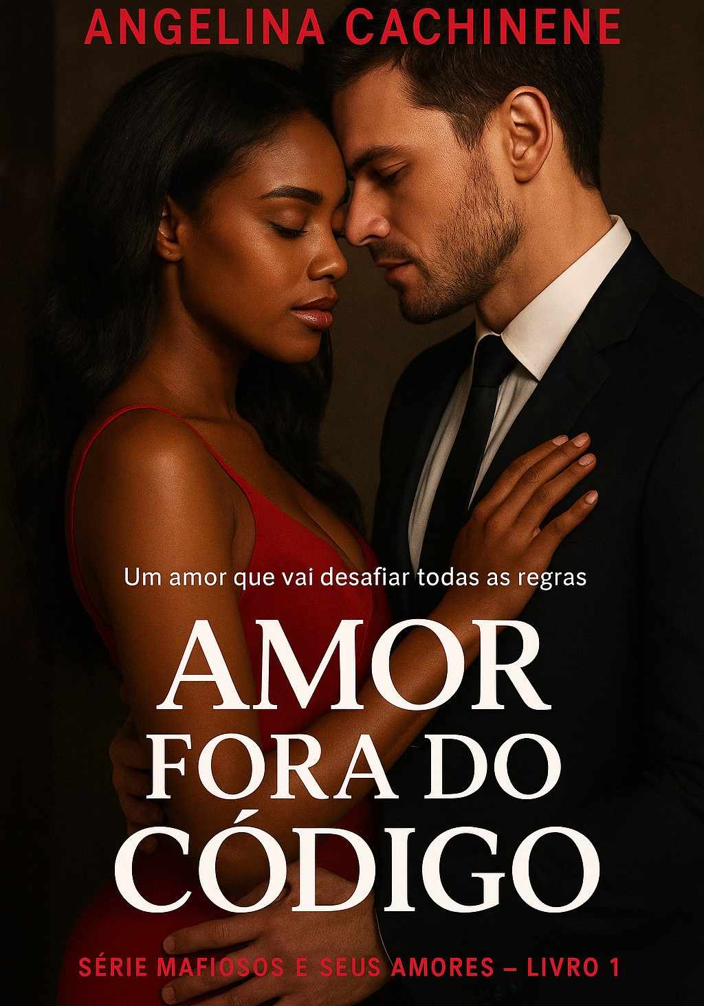AMOR FORA DO CÓDIGO - MAFIOSOS E SEUS AMORES - LIVRO 1