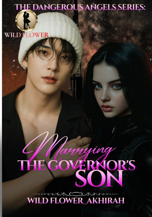 [DANGEROUS ANGEL'S SERIES3] MARRYING THE GOVERNOR'S SON ( Mariah Lira Buenavista )