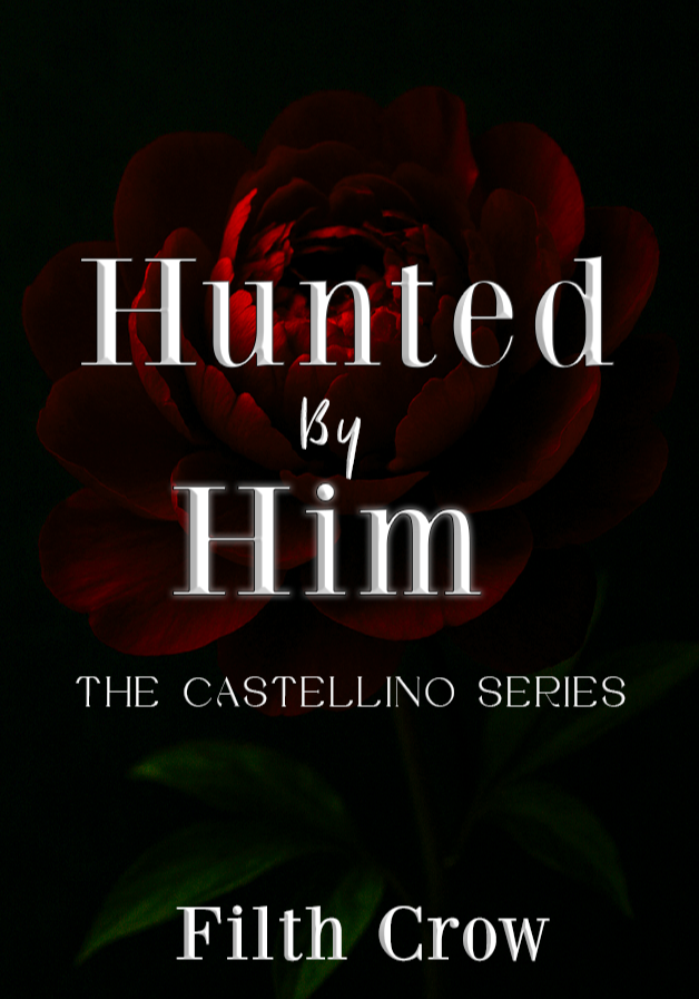 Hunted By Him- The Castellino Clan Series