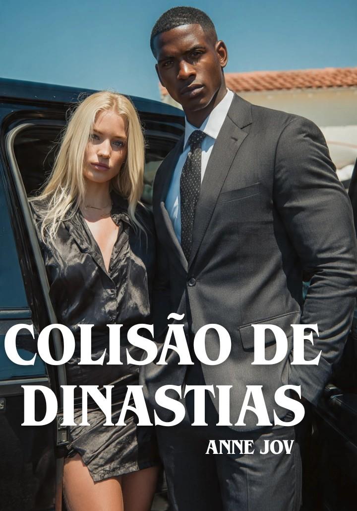 COLISÃO DE DINASTIAS