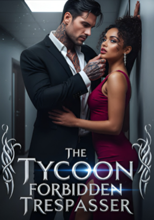 The Tycoon Forbidden Trespasser