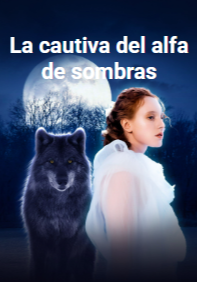La cautiva del alfa de sombras