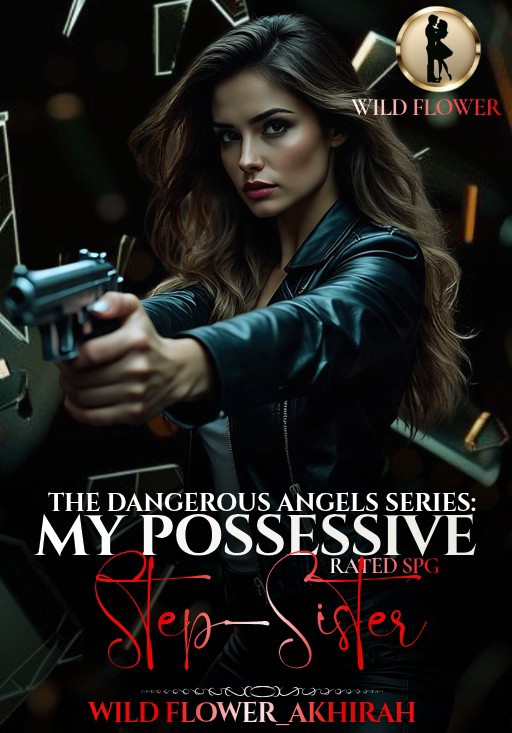 [THE DANGEROUS ANGEL'S SERIES6] MY POSSESSIVE STEP-SISTER ( Diane Allison Casanova )