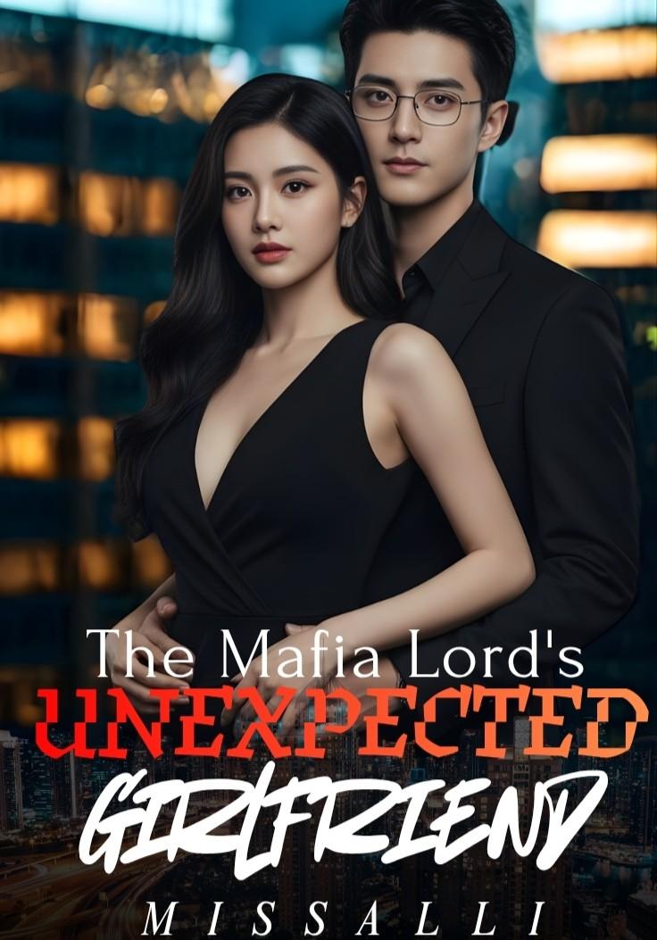 The Mafia Lord's Unexpected Girlfriend