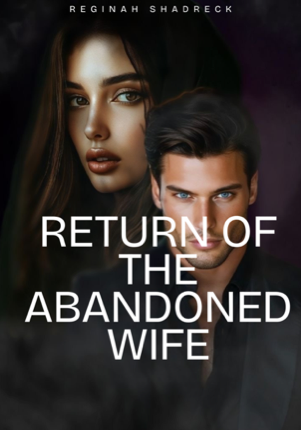 Return Of The Abandoned Wife