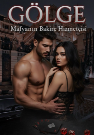GÖLGE : Mafyanın Bakire Hizmetçisi (+21)