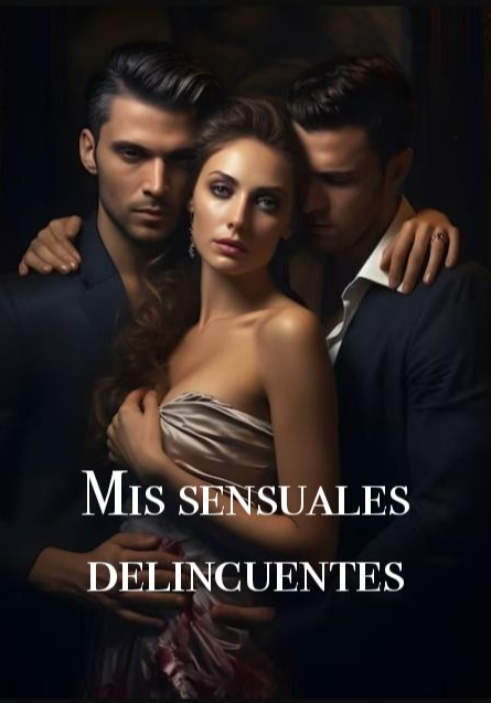 Mis sensuales delincuentes