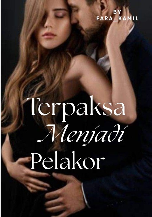 Terpaksa Menjadi Pelakor