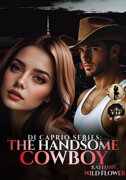 [DI CAPRIO SERIES3] The Handsome COWBOY (Akhirah Allison Casanova Di Caprio)