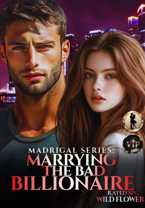 MARRYING THE BAD BILLIONAIRE [Leon Madrigal Series7]