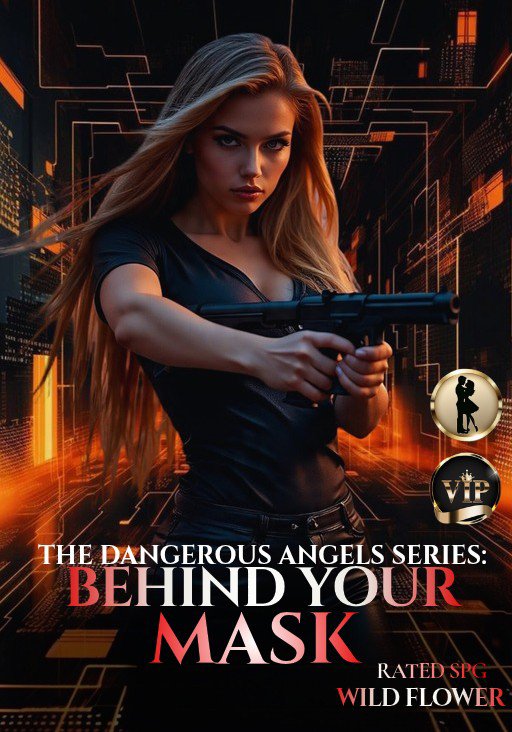 [THE DANGEROUS ANGEL'S SERIES2] BEHIND YOUR MASK ( Janaeya Almonte )
