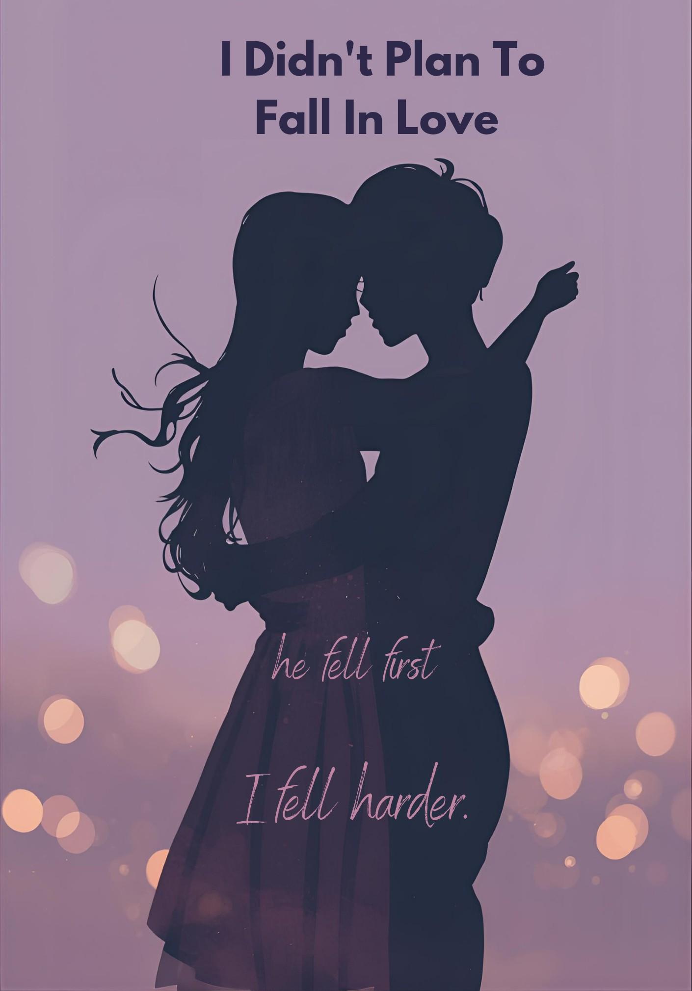 I Didn't Plan To Fall In Love.