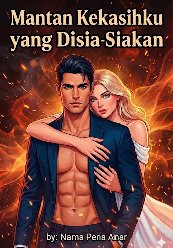 Mantan Kekasihku yang Disia-Siakan