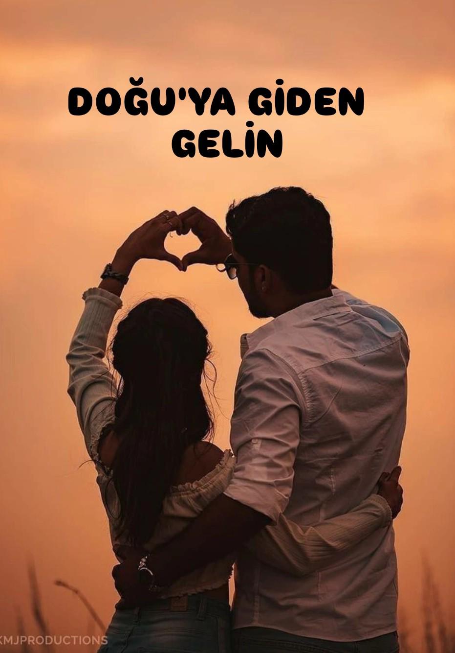DOĞU'YA GİDEN GELİN(+18)