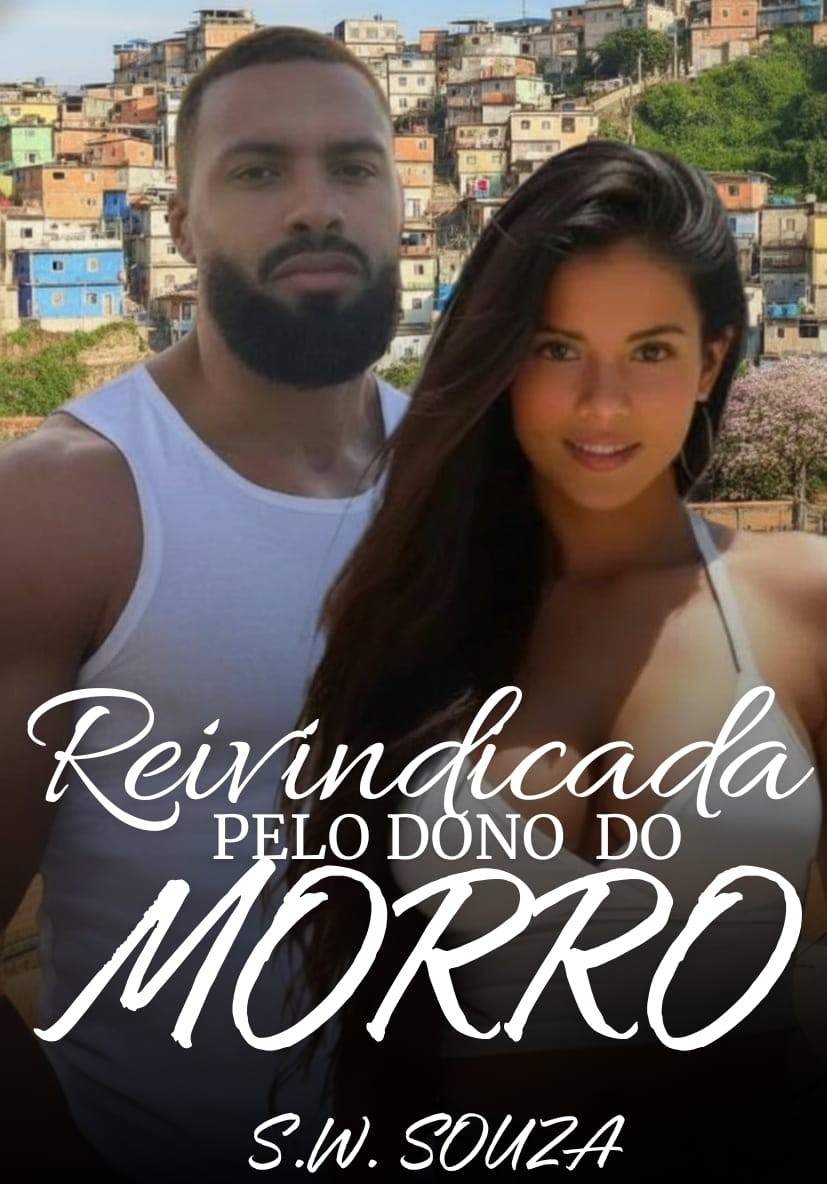 REIVINDICADA PELO DONO DO MORRO. uma obsessão perigosa