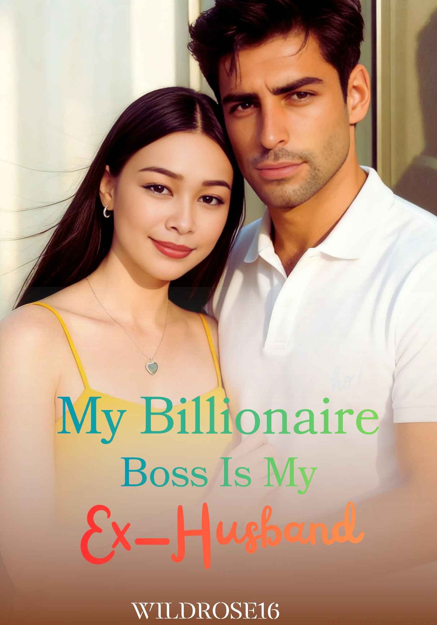 My Billionaire Boss Is My Ex-Husband