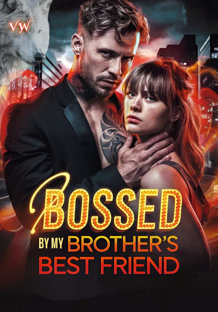 Bossed By My Brother's Best Friend