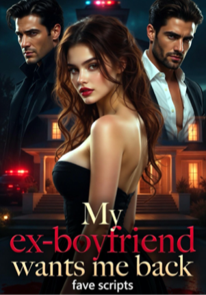 MY EX-BOYFRIEND WANTS ME BACK