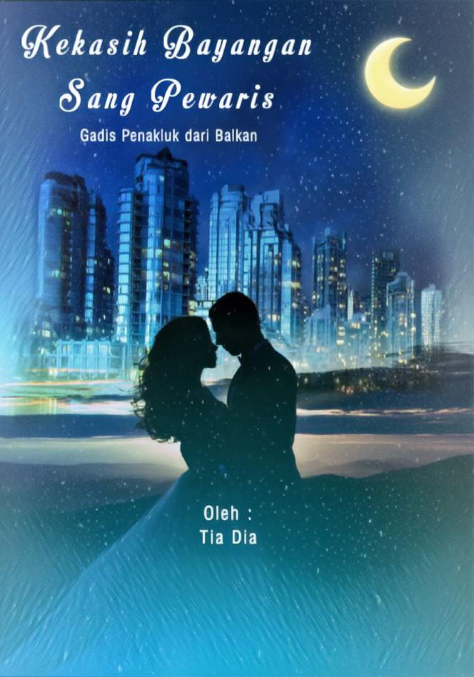 Kekasih Bayangan Sang Pewaris - Gadis Penakluk dari Balkan