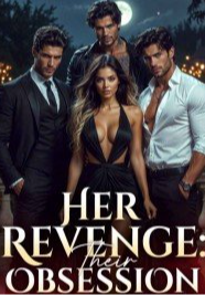 Her Revenge; Their Obsession