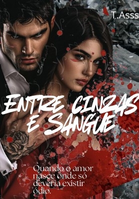 Entre Cinzas e Sangue