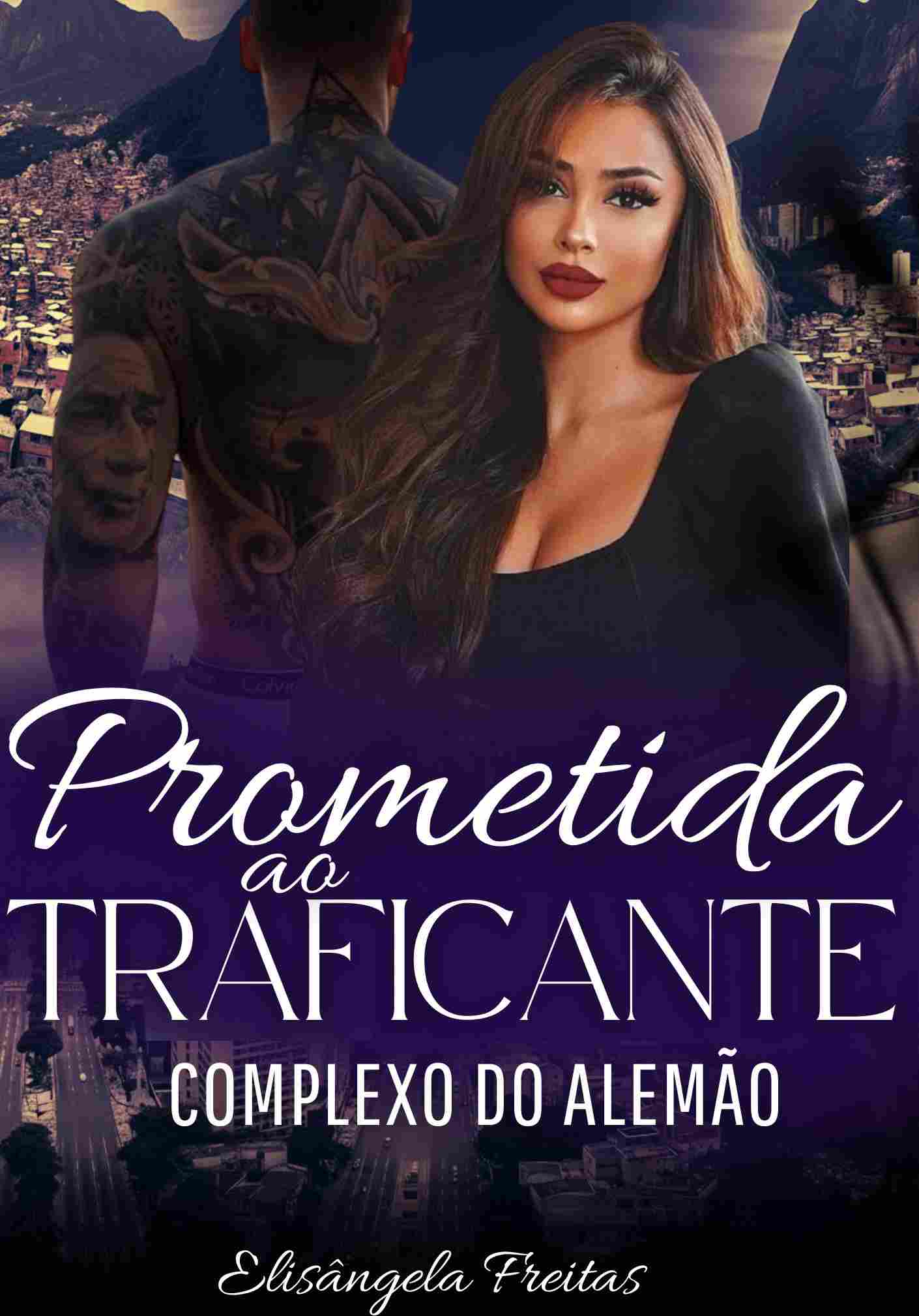 PROMETIDA AO TRAFICANTE- COMPLEXO DO ALEMÃO
