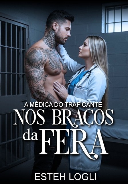 A Médica do Traficante - Nos Braços da Fera