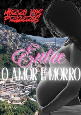 Entre o Amor e o morro