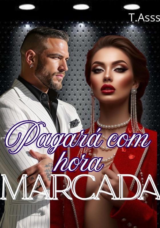 Pagará com hora Marcada( Erótico)