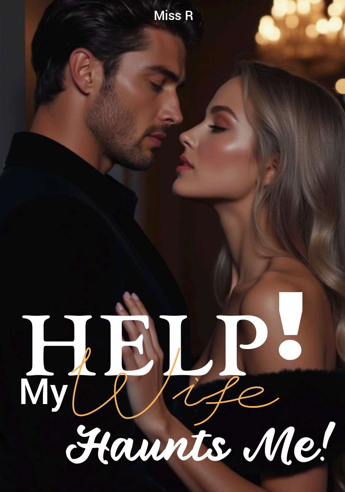 Help! My wife haunts me!