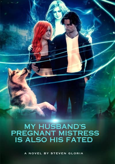 My Husband’s Pregnant Mistress Is Also His Fated