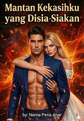 Mantan Kekasihku yang Disia-Siakan