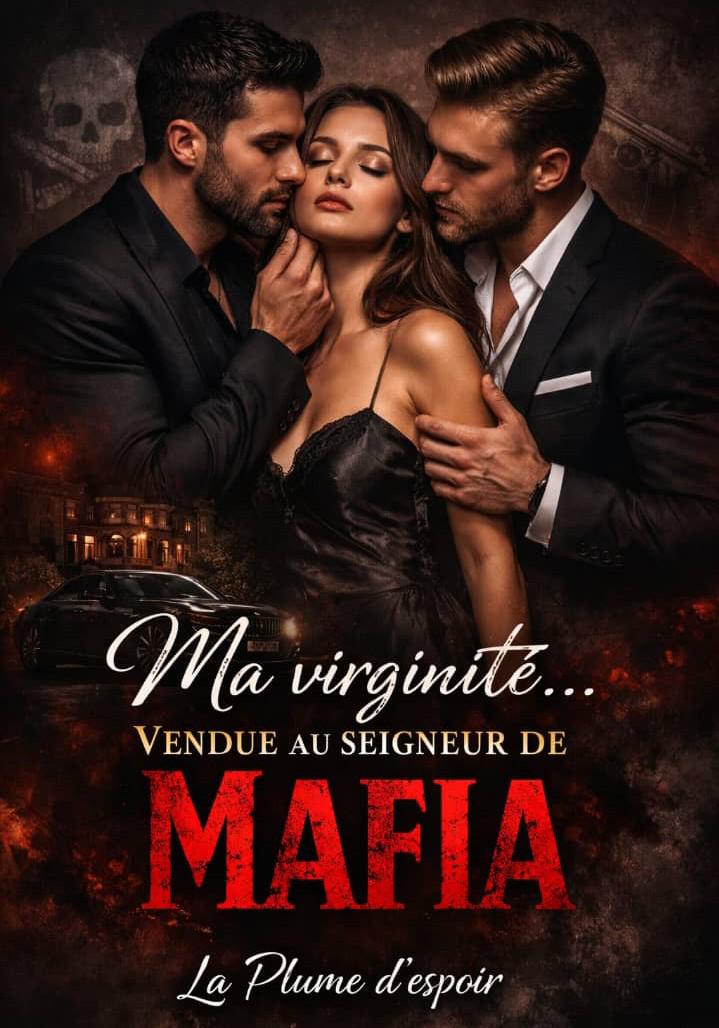 MA VIRGINITÉ VENDUE AU SEIGNEUR DE LA MAFIA