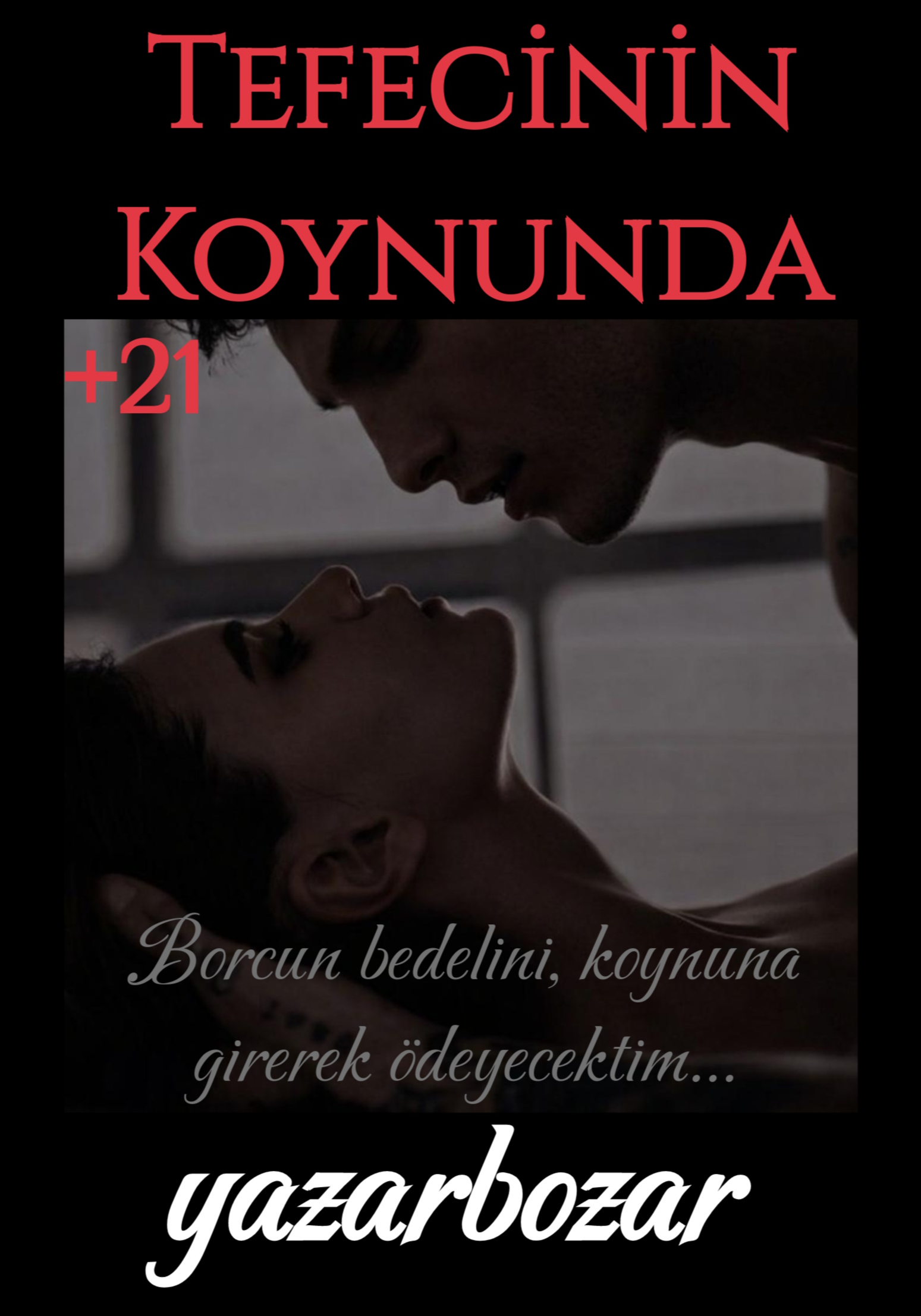 Tefecinin Koynunda +21