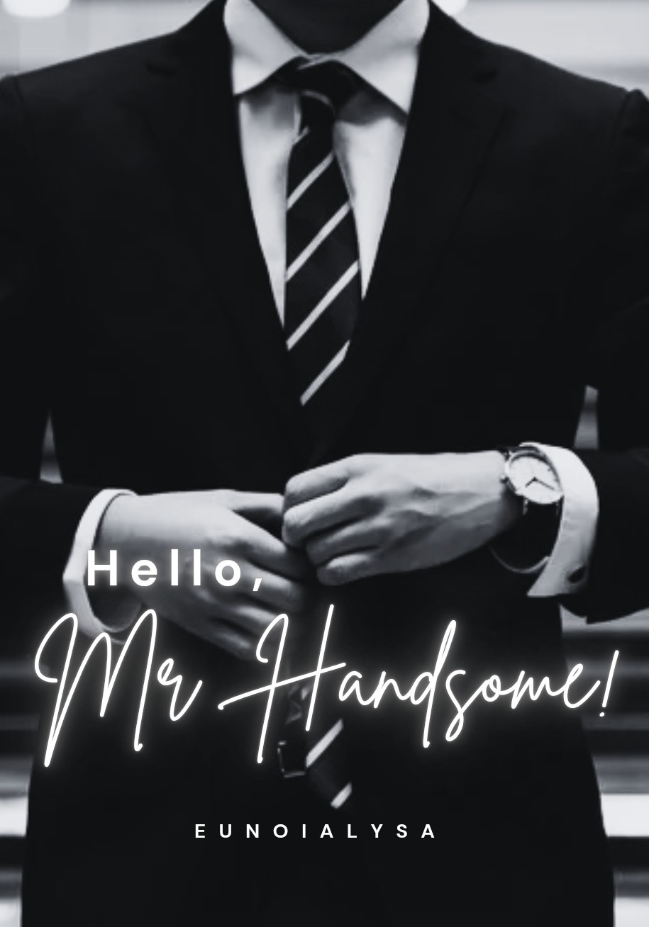 Hello, Mr. Handsome!
